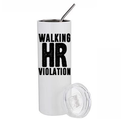 Walking Hr Violation Funny Work Stainless Steel Tumbler