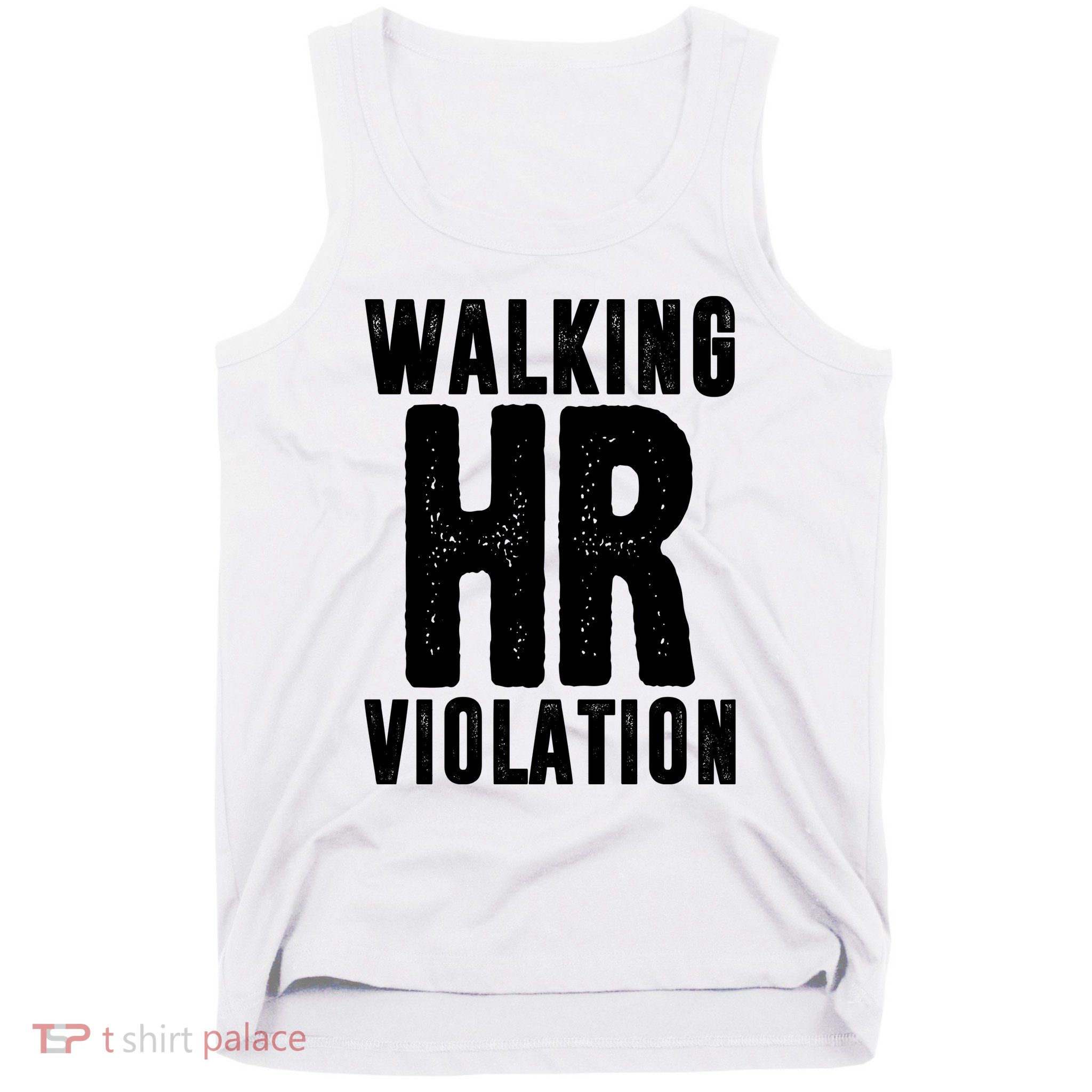 Walking Hr Violation Funny Work Tank Top