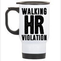 Walking Hr Violation Funny Work Stainless Steel Travel Mug