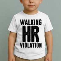 Walking Hr Violation Funny Work Toddler T-Shirt