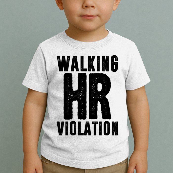 Walking Hr Violation Funny Work Toddler T-Shirt