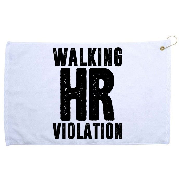 Walking Hr Violation Funny Work Grommeted Golf Towel