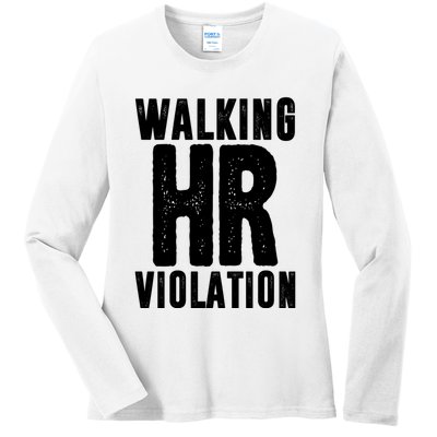 Walking Hr Violation Funny Work Ladies Long Sleeve Shirt