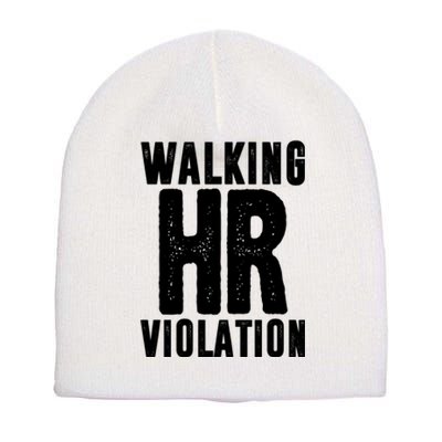 Walking Hr Violation Funny Work Short Acrylic Beanie