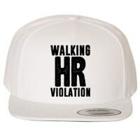 Walking Hr Violation Funny Work Wool Snapback Cap