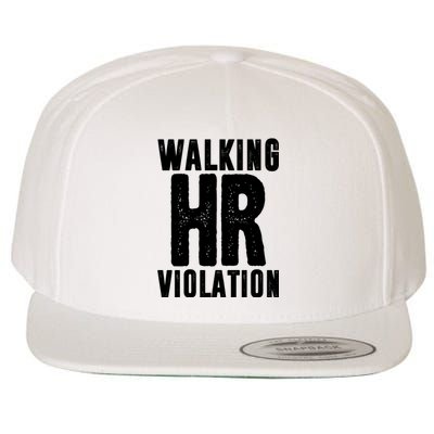 Walking Hr Violation Funny Work Wool Snapback Cap