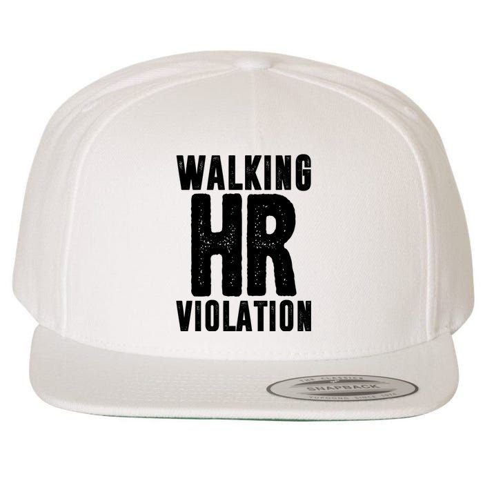 Walking Hr Violation Funny Work Wool Snapback Cap