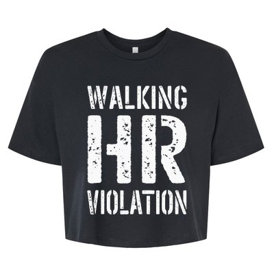 Walking HR Violation Human Resources Bella+Canvas Jersey Crop Tee