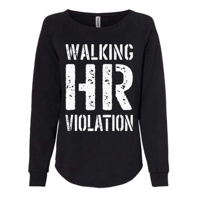 Walking HR Violation Human Resources Womens California Wash Sweatshirt