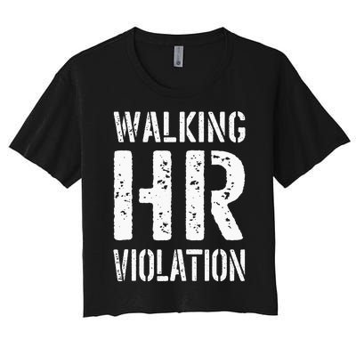 Walking HR Violation Human Resources Women's Crop Top Tee