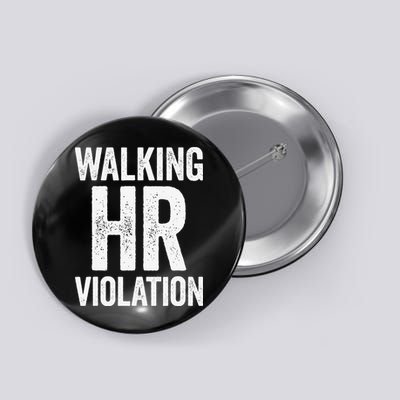Walking HR Violation Funny Meme Love Cute Button