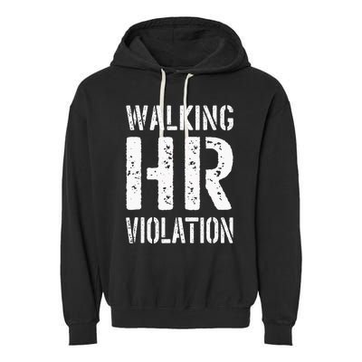 Walking Hr Violation Human Resources Garment-Dyed Fleece Hoodie