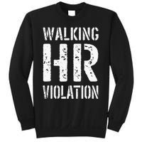 Walking Hr Violation Human Resources Sweatshirt