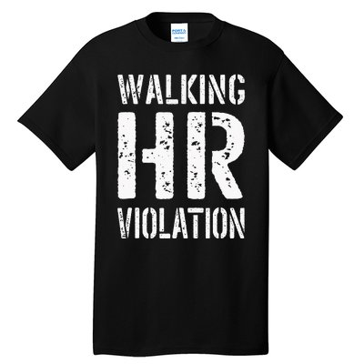 Walking Hr Violation Human Resources Tall T-Shirt