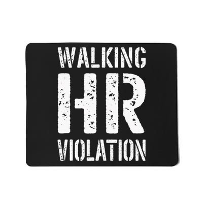 Walking Hr Violation Human Resources Mousepad