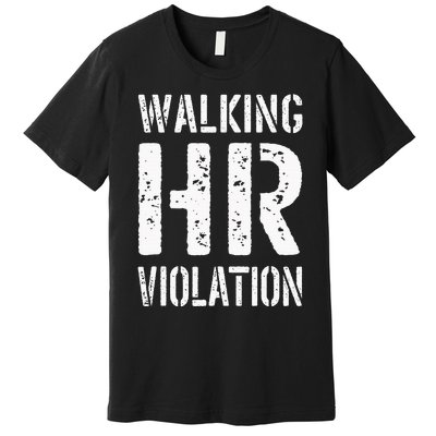 Walking Hr Violation Human Resources Premium T-Shirt