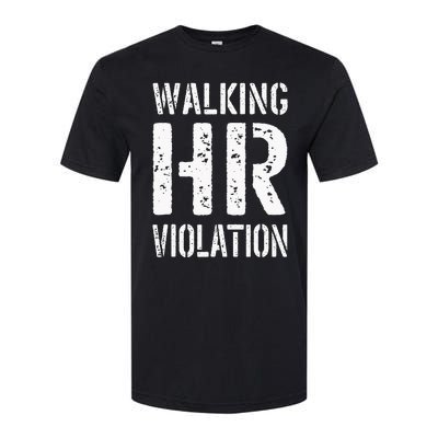 Walking Hr Violation Human Resources Softstyle CVC T-Shirt