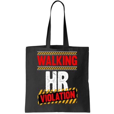 Walking hr violation Tote Bag