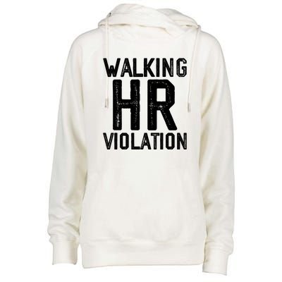 Walking HR Violation HR Human Resources Nightmare Womens Funnel Neck Pullover Hood