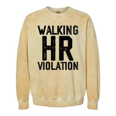 Walking HR Violation HR Human Resources Nightmare Colorblast Crewneck Sweatshirt