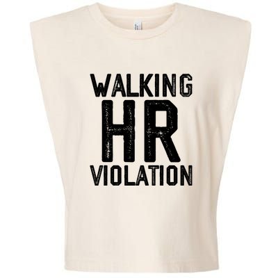 Walking HR Violation HR Human Resources Nightmare Garment-Dyed Women's Muscle Tee