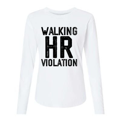 Walking HR Violation HR Human Resources Nightmare Womens Cotton Relaxed Long Sleeve T-Shirt