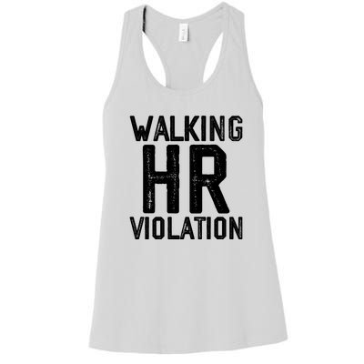 Walking HR Violation HR Human Resources Nightmare Women's Racerback Tank