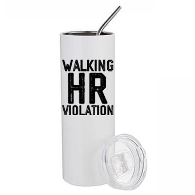 Walking HR Violation HR Human Resources Nightmare Stainless Steel Tumbler