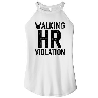 Walking HR Violation HR Human Resources Nightmare Women's Perfect Tri Rocker Tank