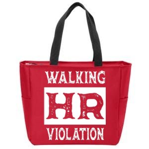 Walking HR Violation HR Human Resources Nightmare Zip Tote Bag