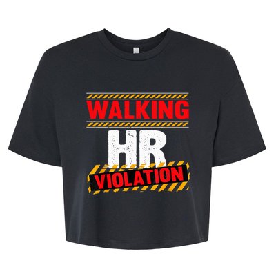 Walking HR Violation Funny Coworker Bella+Canvas Jersey Crop Tee