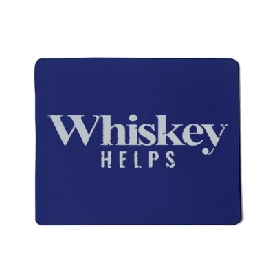 Whiskey Helps Mousepad