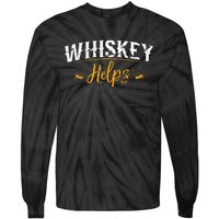 Whiskey Helps Tie-Dye Long Sleeve Shirt