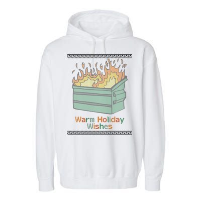 Warm Holiday Wishes Trash Can Flame Ugly Christmas Garment-Dyed Fleece Hoodie