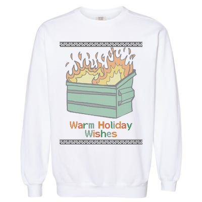 Warm Holiday Wishes Trash Can Flame Ugly Christmas Garment-Dyed Sweatshirt