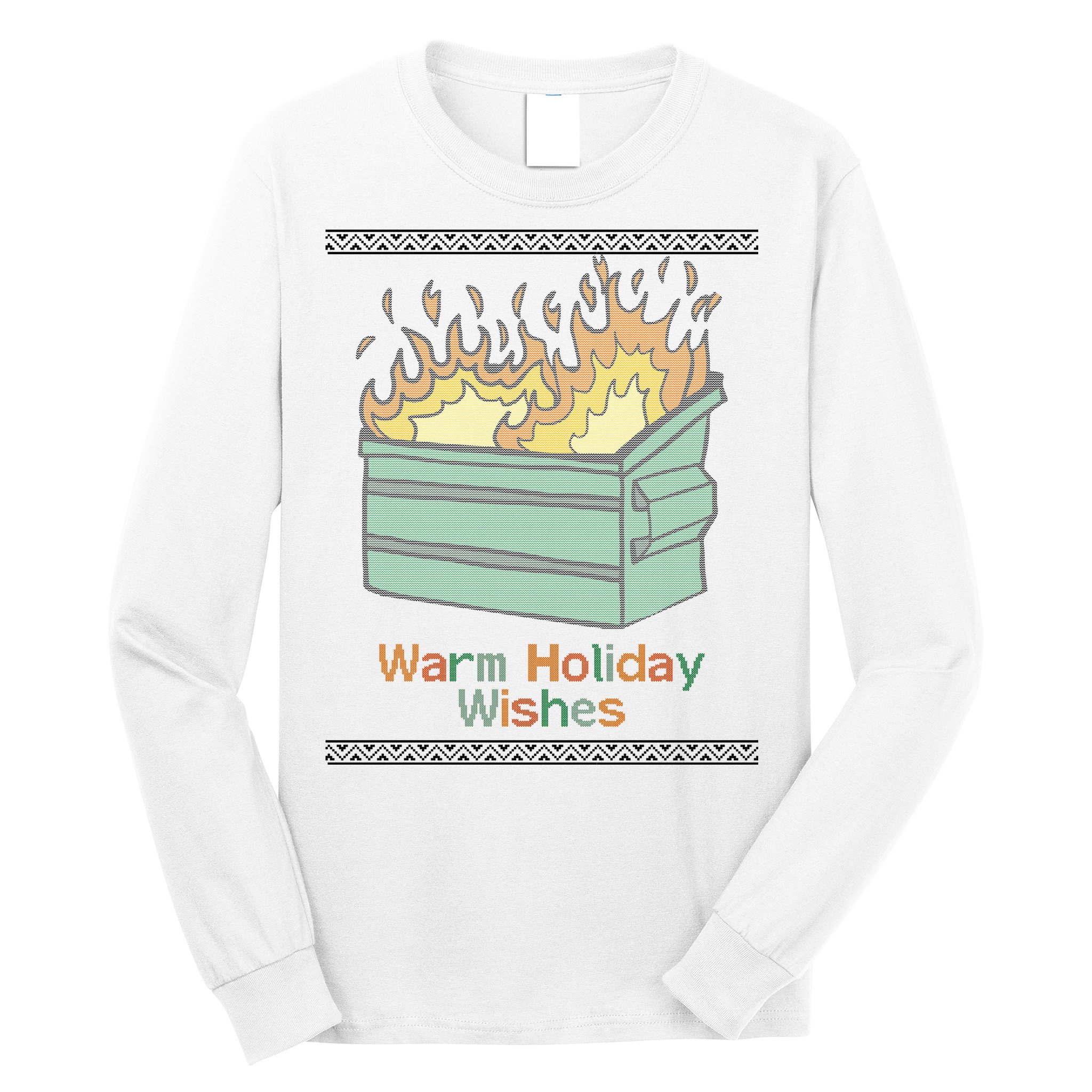 Warm Holiday Wishes Trash Can Flame Ugly Christmas Long Sleeve Shirt