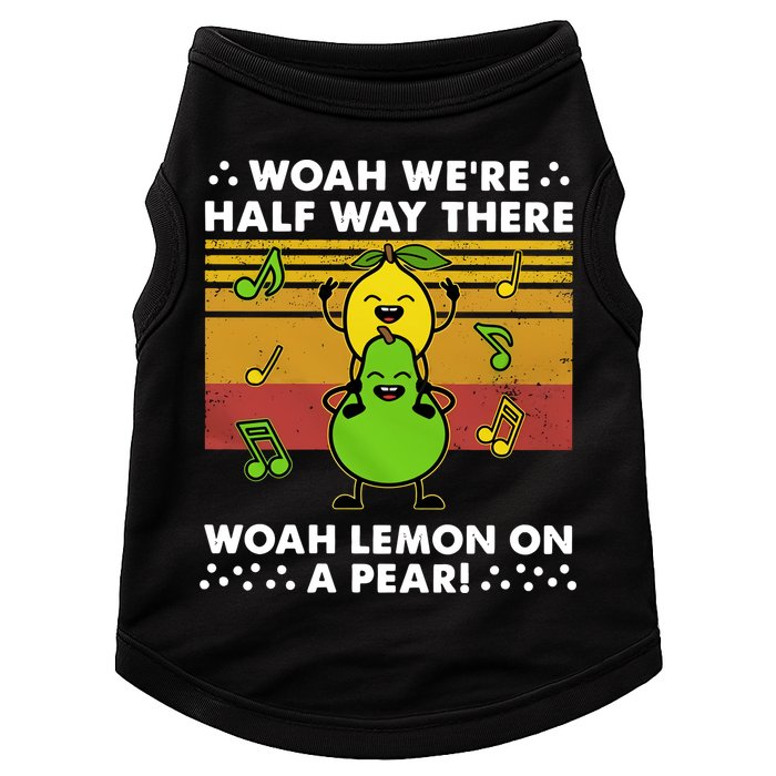 WeRe Half Way There Woah Summer Lemon On A Pear Happy Doggie Tank