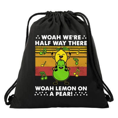 WeRe Half Way There Woah Summer Lemon On A Pear Happy Drawstring Bag