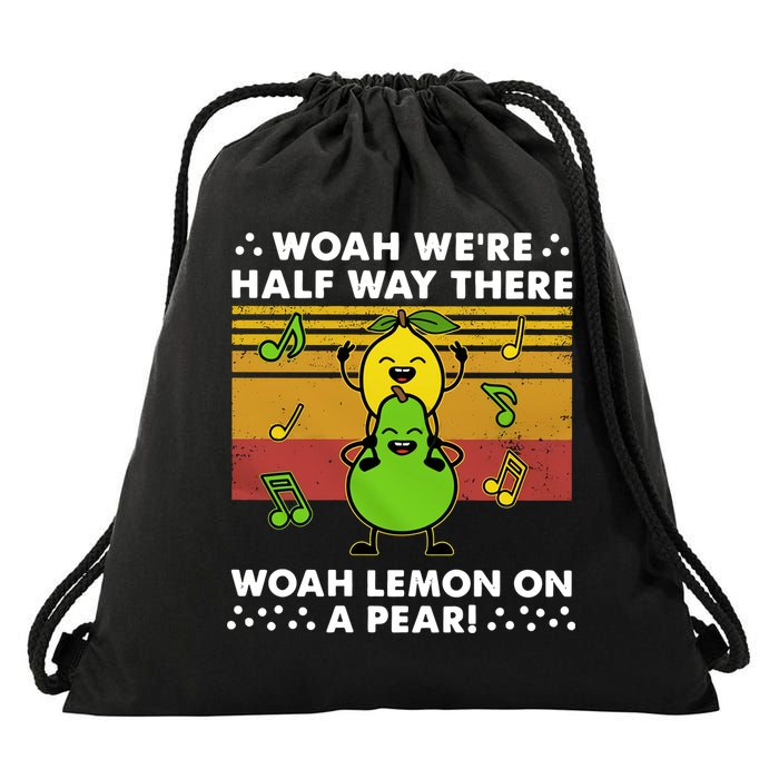 WeRe Half Way There Woah Summer Lemon On A Pear Happy Drawstring Bag