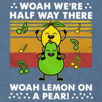 WeRe Half Way There Woah Summer Lemon On A Pear Happy Garment-Dyed Sweatshirt