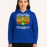 WeRe Half Way There Woah Summer Lemon On A Pear Happy Hoodie
