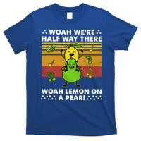 WeRe Half Way There Woah Summer Lemon On A Pear Happy T-Shirt
