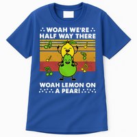 WeRe Half Way There Woah Summer Lemon On A Pear Happy Tall T-Shirt