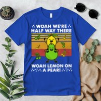 WeRe Half Way There Woah Summer Lemon On A Pear Happy Premium T-Shirt