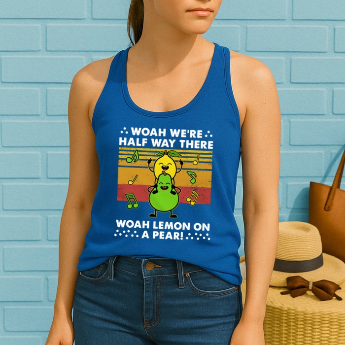 WeRe Half Way There Woah Summer Lemon On A Pear Happy Womens Tank Top