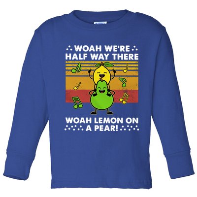 WeRe Half Way There Woah Summer Lemon On A Pear Happy Toddler Long Sleeve Shirt