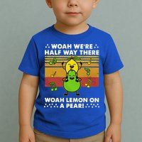 WeRe Half Way There Woah Summer Lemon On A Pear Happy Toddler T-Shirt