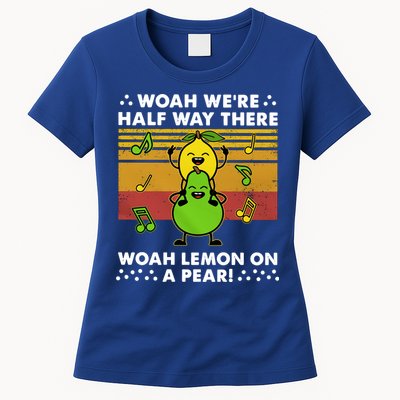 WeRe Half Way There Woah Summer Lemon On A Pear Happy Womens T-Shirt