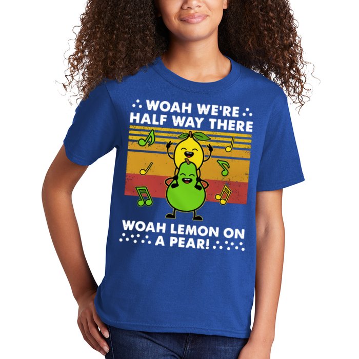 WeRe Half Way There Woah Summer Lemon On A Pear Happy Kids T-Shirt