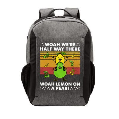 WeRe Half Way There Woah Summer Lemon On A Pear Happy Vector Backpack